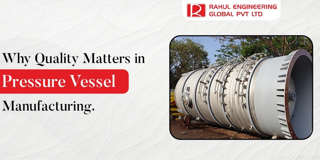 Quality Matters in Pressure Vessel Manufacturing