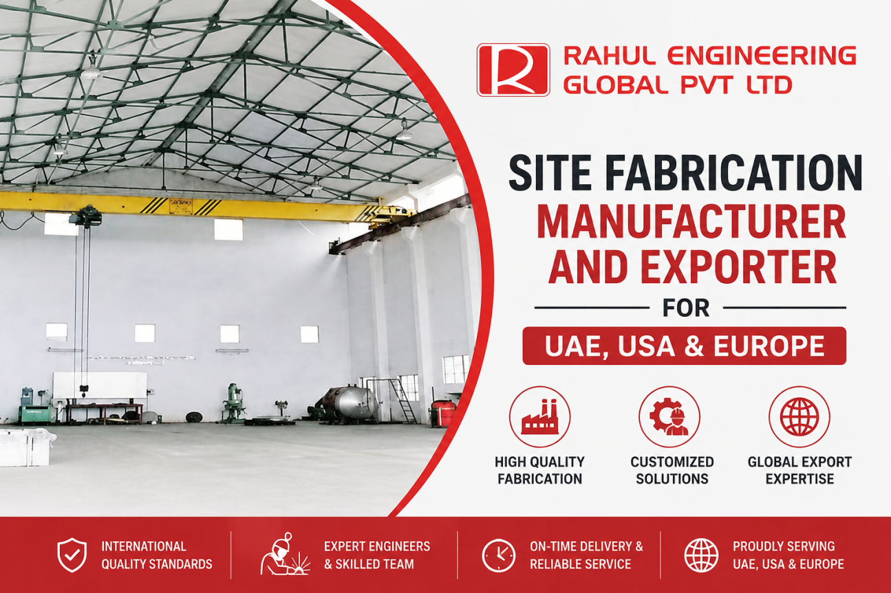 Site Fabrication Manufacturer and Exporter 